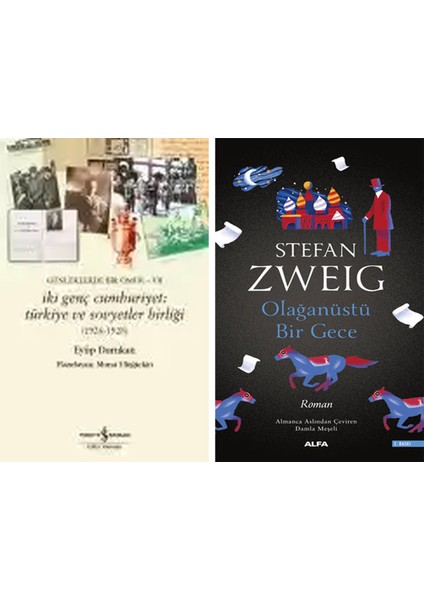 Günlüklerde Bir Ömür- Vıı – Iki Genç Cumhuriyet: Türkiye ve Sovyetler Birliği (1926-1928) + Olağanüstü Bir Gece