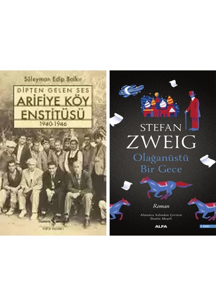 Dipten Gelen Ses Arifiye Köy Enstitüsü 1940-1946 + Olağanüstü Bir Gece