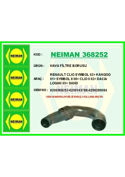 HAVA FİLTRE BORUSU RENAULT CLIO SYMBOL 2002 KANGOO 2001 SYMBOL 2 2008 CLIO 2 2002 DACIA LOGAN 2005 SAND 8200368252 8200143788 8200280084