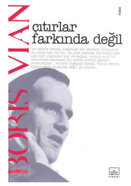 Çıtırlar Farkında Değil