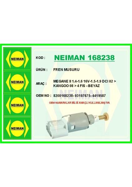 FREN MUSURU MEGANE 2 1.4-1.6 165-1.5-1.9 DCI 2002 KANGOO 2008 4 FIS - BEYAZ 8200168238 93197675 4419587