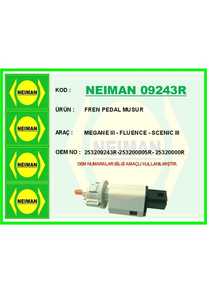FREN MÜŞÜRÜ MEGANE 3-FLUENCE-SCENIC 3 K4M-F9Q-K9K-H4J 4 FİŞLİ 253200005R 253209243R