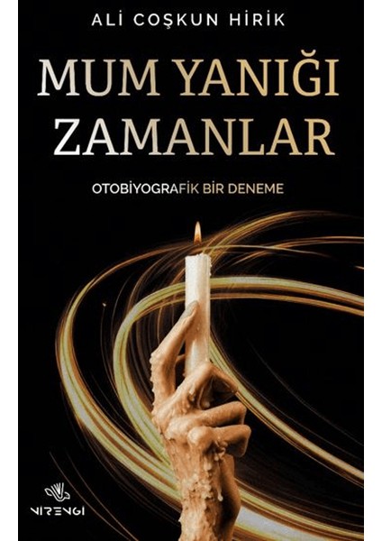 Mum Yanığı Zamanlar