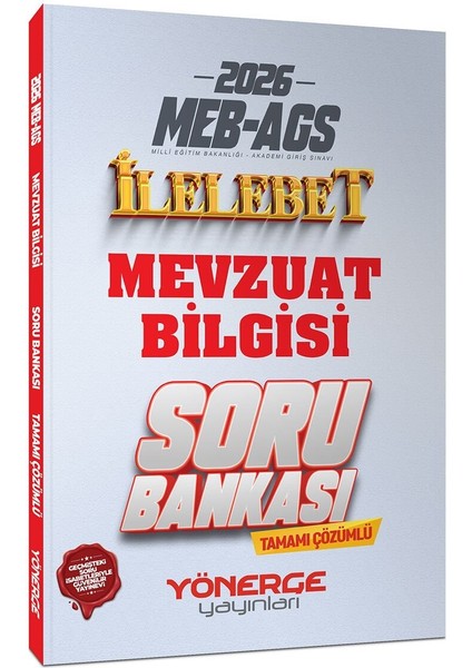 2026 Meb Ags Mevzuat Bilgisi Ilelebet Soru Bankası Çözümlü Yönerge Yayınları
