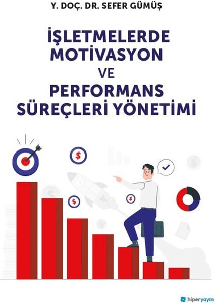 Işletmelerde Motivasyon ve Performans Süreçleri Yönetimi