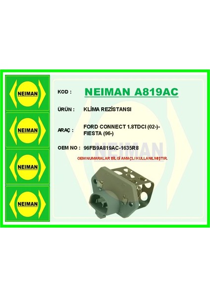 KLİMA REZİSTANSI FORD CONNECT 1.8TDCI 2002 -FIESTA 1996 96FB9A819AC 1635R8