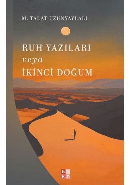 Ruh Yazıları Veya Ikinci Doğum