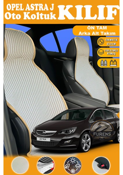 Opel Astra J Uyumlu Bej Prestij Serisi Dokuma Kumaş Oto Koltuk Kılıfı Ön Tam Arka Alt