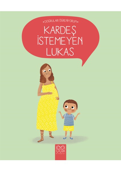 Doğruları Öğreniyorum - Kardeş Istemeyen Lukas