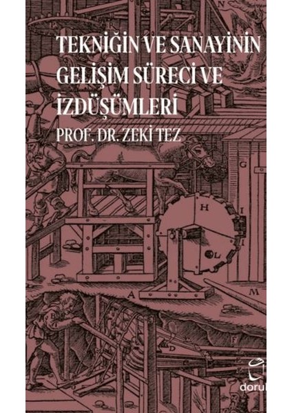 Tekniğin ve Sanayinin Gelişim Süreci ve Izdüşümleri