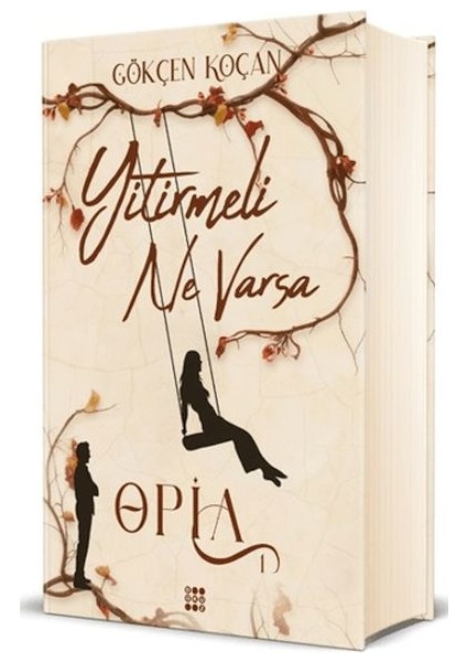 Opia 1 - Yitirmeli Ne Varsa (Ciltli)