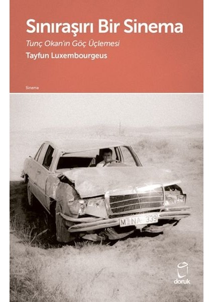 Sınıraşırı Bir Sinema Tunç Okan'ın Göç Üçlemesi