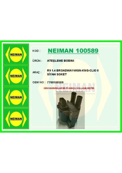 ATEŞLEME BOBINI R9 1.4 BROADWAY-MEGANE-KANGOO-CLIO 2 SİYAH SOKET 7700100589