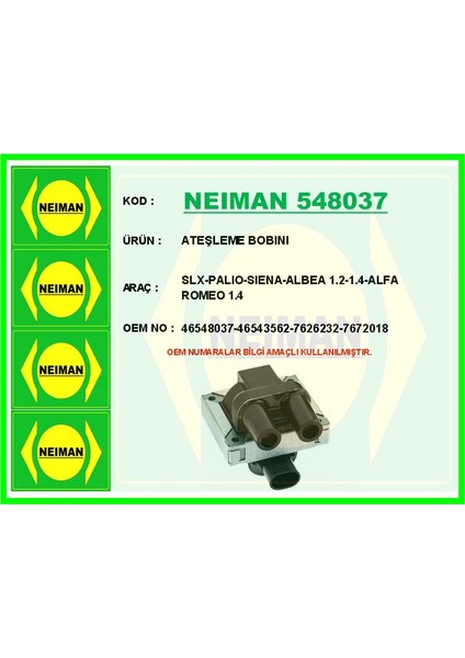 ATEŞLEME BOBINI SLX-PALIO-SIENA-ALBEA 1.2-1.4-ALFA ROMEO 1.4 46548037 46543562 7626232 7672018