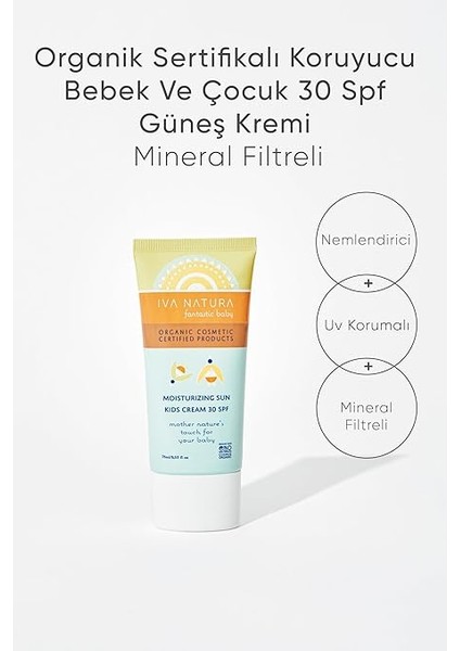 Natura Organik Nemlendirici ve Koruyucu 30 Spf Çocuk Güneş Kremi 75 Ml, Organik Sertifikalı,%99 DOĞAL,%100 Vegan, Parabensiz, Glutensiz, Nemlendiricili, Uv Korumalı, Mineralli fiyatları