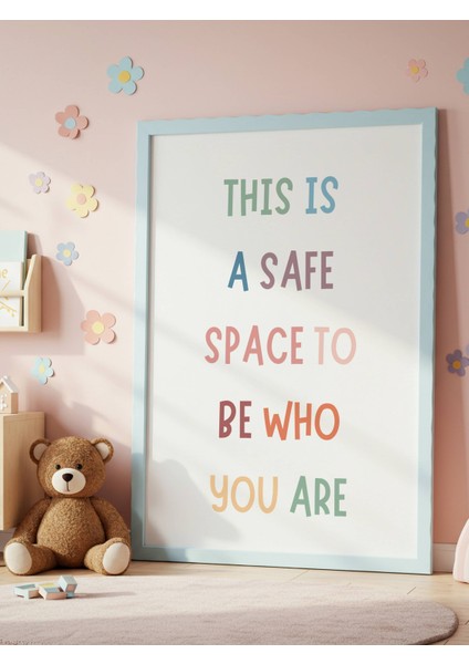 This Is A Safe Space To Be Who You Are Dijital Baskı Poster V3 (Çerçevesiz)