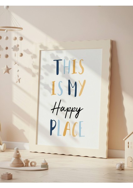 This Is My Happy Place Dijital Baskı Poster V1 (Çerçevesiz) indirimleri