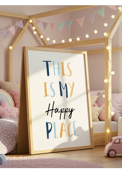 This Is My Happy Place Dijital Baskı Poster V1 (Çerçevesiz)