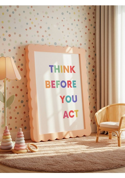 Think Before You Act Dijital Baskı Poster (Çerçevesiz) modelleri