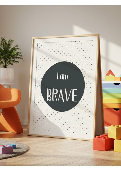 I Am Brave Dijital Baskı Poster Antrasit (Çerçevesiz) fırsatları