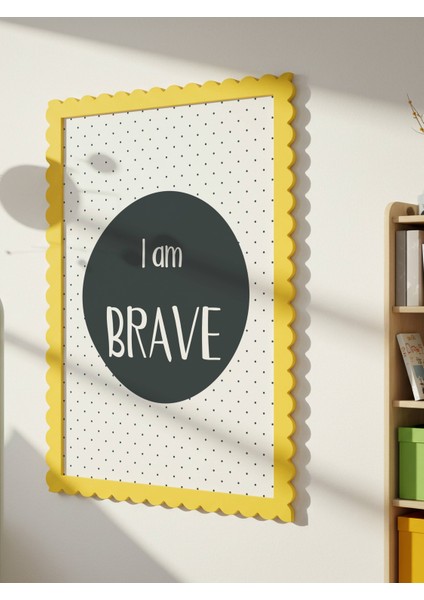 I Am Brave Dijital Baskı Poster Antrasit (Çerçevesiz)