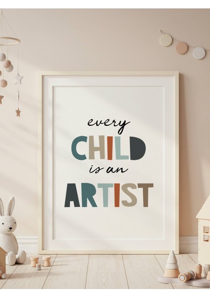 Every Child Is An Artist Dijital Baskı Poster V3 (Çerçevesiz)