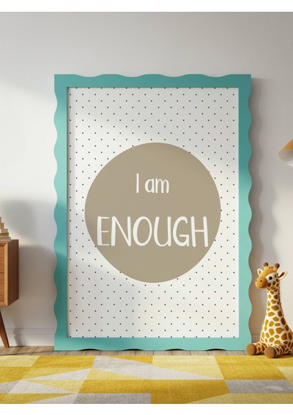 I Am Enough Dijital Baskı Poster Haki (Çerçevesiz) modelleri