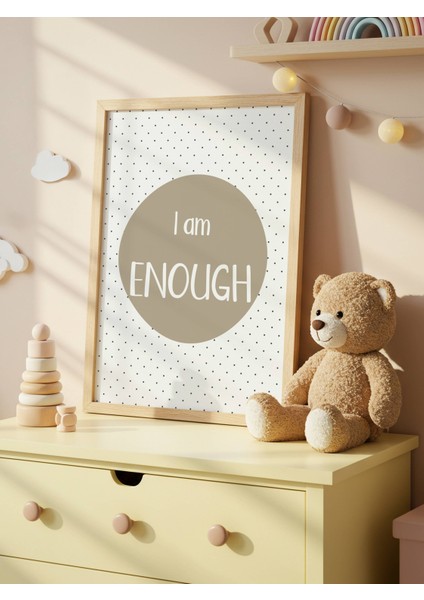 I Am Enough Dijital Baskı Poster Haki (Çerçevesiz) indirimleri