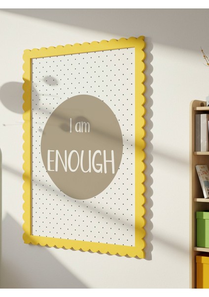 I Am Enough Dijital Baskı Poster Haki (Çerçevesiz)