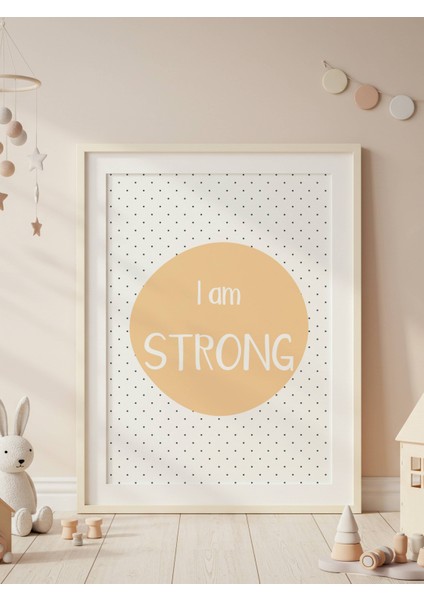 I Am Strong Dijital Baskı Poster Sarı (Çerçevesiz)