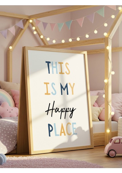 This Is My Happy Place Dijital Baskı Poster V2 (Çerçevesiz)