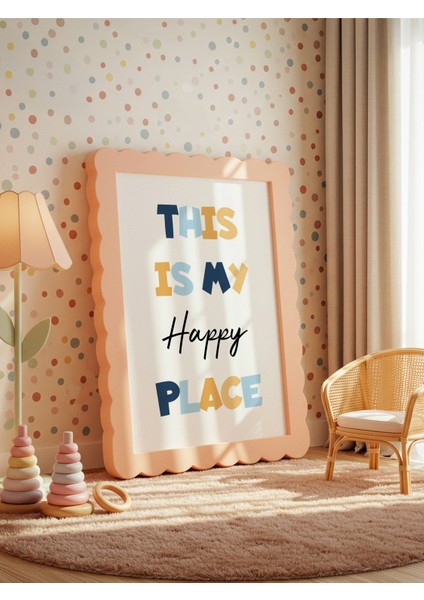 This Is My Happy Place Dijital Baskı Poster V3 (Çerçevesiz) modelleri