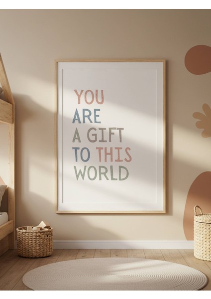 You Are A Gift To This World Dijital Baskı Poster (Çerçevesiz) fırsatları