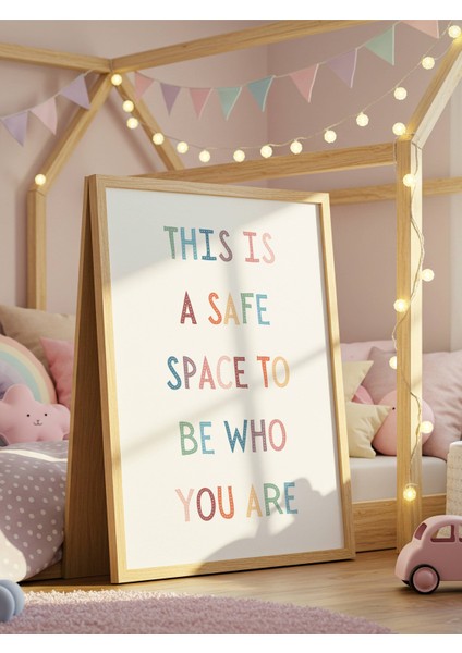 This Is A Safe Space To Be Who You Are Dijital Baskı Poster V2 (Çerçevesiz)