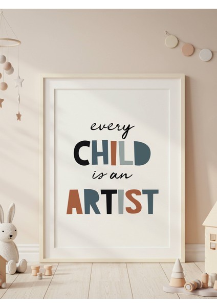 Every Child Is An Artist Dijital Baskı Poster V1 (Çerçevesiz)