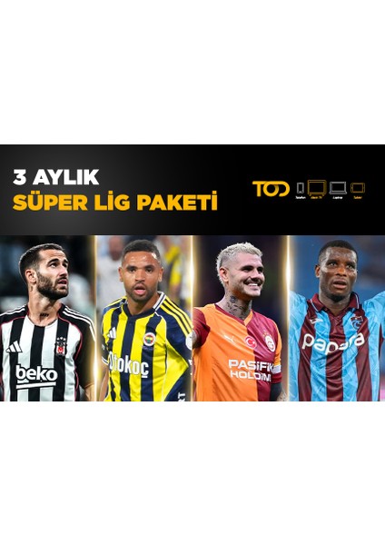 3 Aylık Süperlig Paketi (Web + Cep + Tablet + Smart Tv)