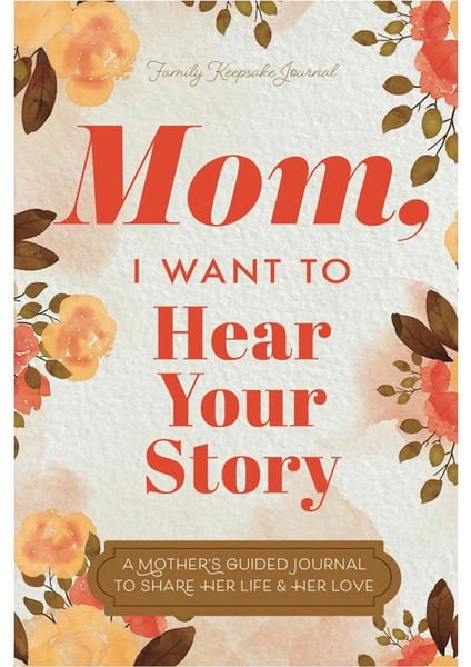 Anne Hikayenizi Duymak Istiyorum Journal A Mother&#39;s Guided Journal Çok Amaçlı Dergi Kitap Portatif Defter Ebeveynler (Yurt Dışından)