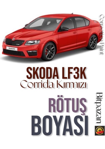 Skoda Fabia, Rapid, Octavia, Yeti, Kamiq - Corrida Kırmızı - LF3K Profesyonel Rötüş Boyası