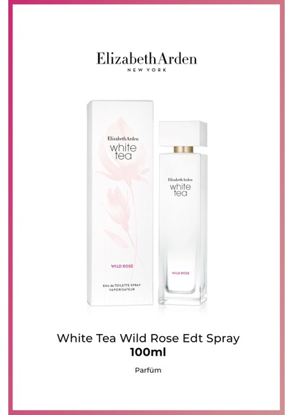 White Tea Wild Rose EDT Kadn Parfüm 100ML