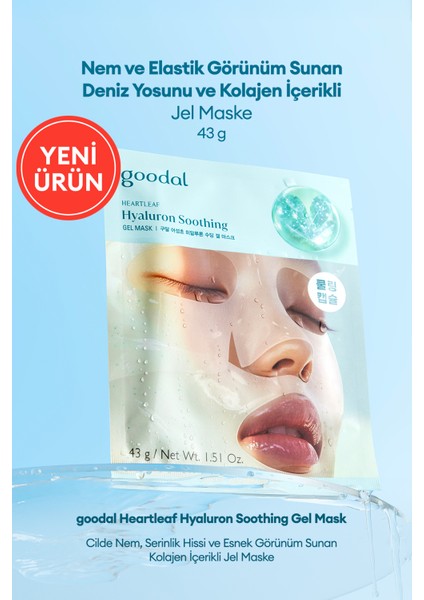 Nem ve Serinlik Hissi Sunan Kolajen Içerikli Jel Maske Goodal Heartleaf Hyaluron Soothing Gel Mask