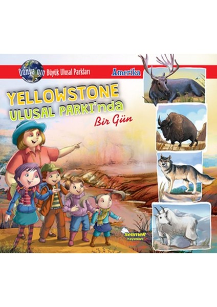 Yellowstone Ulusal Parkı'nda Bir Gün