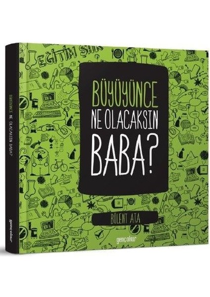 Büyüyünce Ne Olacaksın Baba