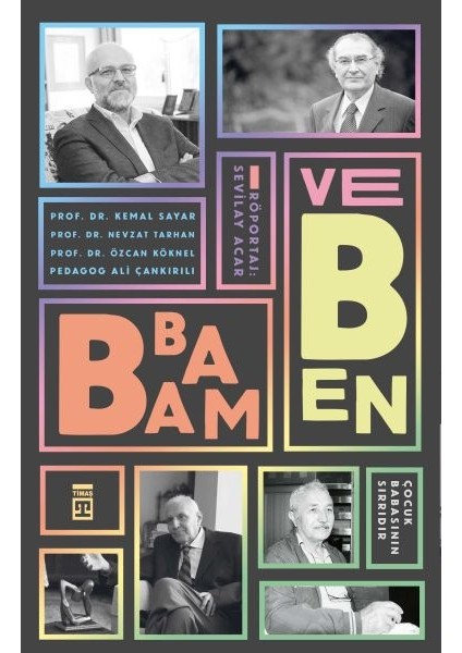 Babam ve Ben - Çocuk Babasının Sırrıdır