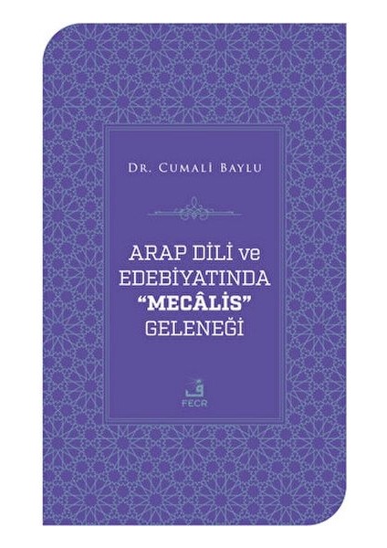 Arap Dili ve Edebiyatında Mecalis Geleneği