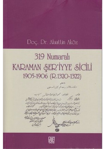 319 Numaralı Karaman Şer'iyye Sicili 1905-1906 (R.1320-1322)