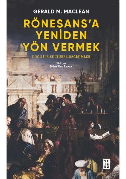 Rönesans’a Yeniden Yön Vermek