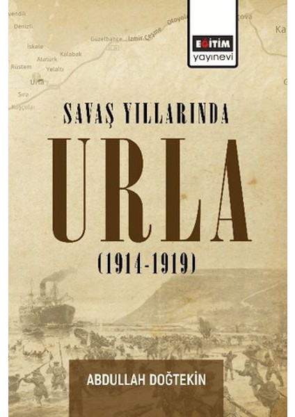 Savaş Yıllarında Urla (1914-1919)