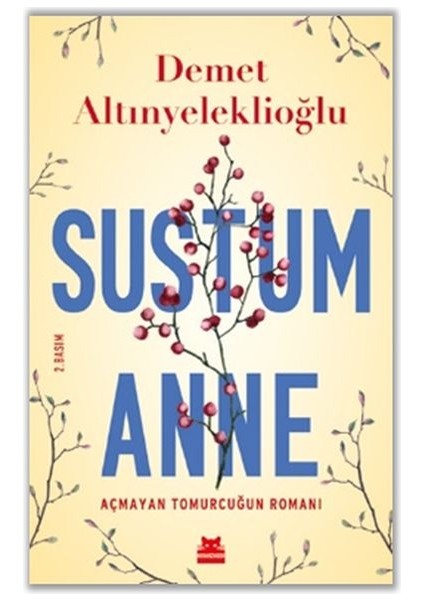 Sustum Anne - Açmayan Tomurcuğun Romanı