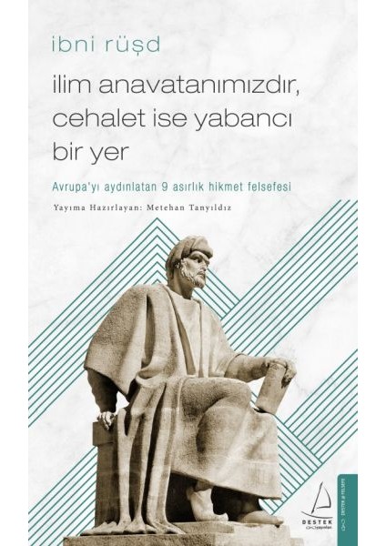 Ilim Anavatanımızdır, Cehalet Ise Yabancı Bir Yer