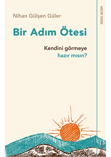 Bir Adım Ötesi - Kendini Görmeye Hazır Mısın?